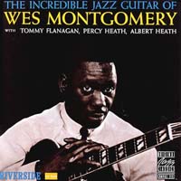 Wes Montgomery - The Incredible Jazz Guitar of Wes Montgomery